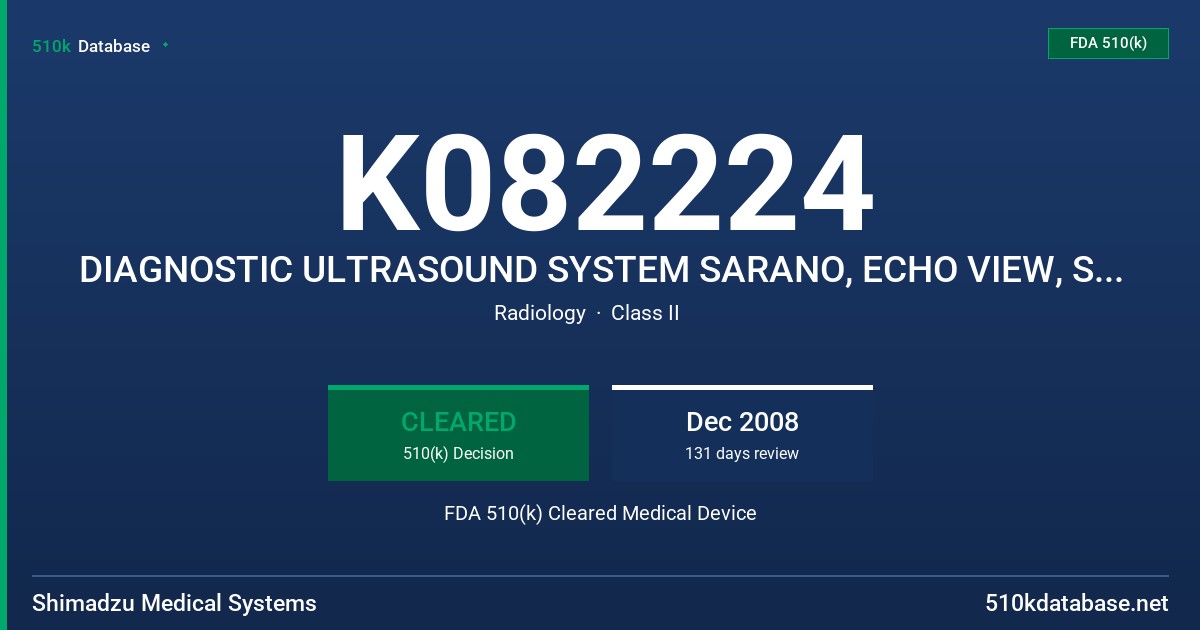 K082224 DIAGNOSTIC ULTRASOUND SYSTEM SARANO, ECHO VIEW, SHIMASONIC FDA 510(k) Cleared Medical Device