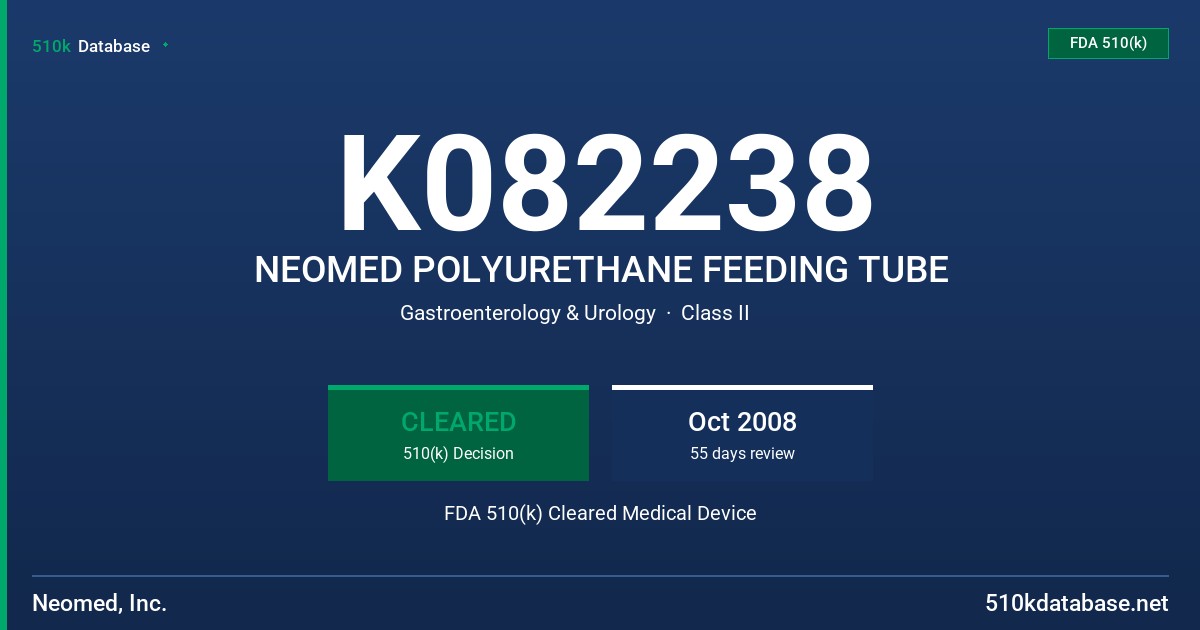 K082238 NEOMED POLYURETHANE FEEDING TUBE FDA 510(k) Cleared Medical Device