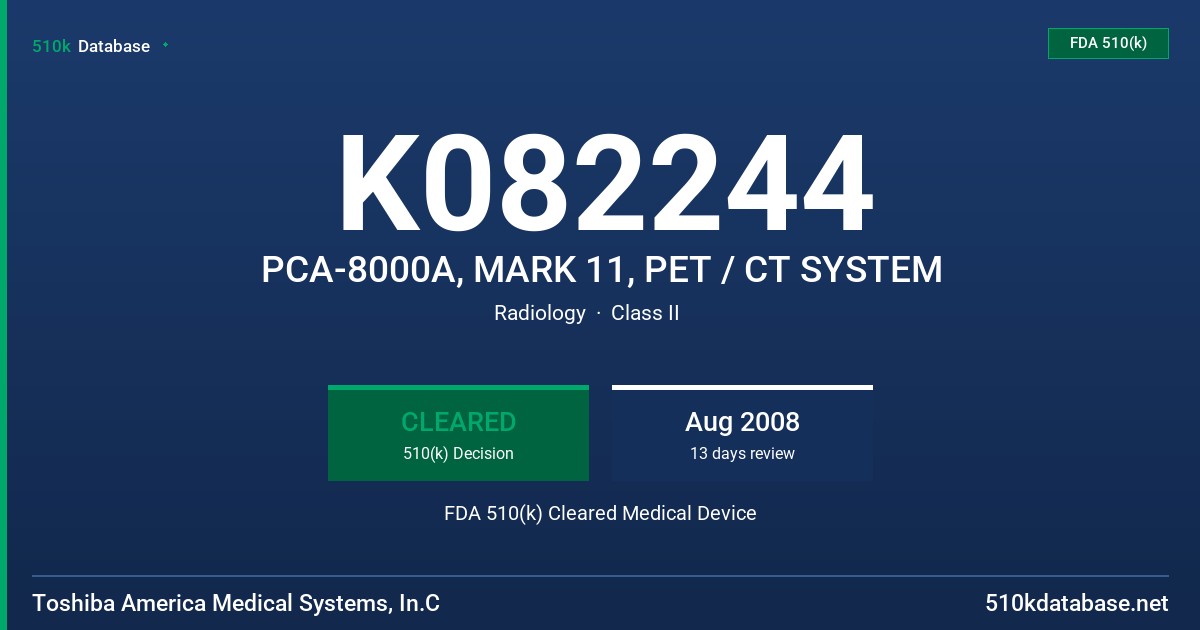 K082244 PCA-8000A, MARK 11, PET / CT SYSTEM FDA 510(k) Cleared Medical Device