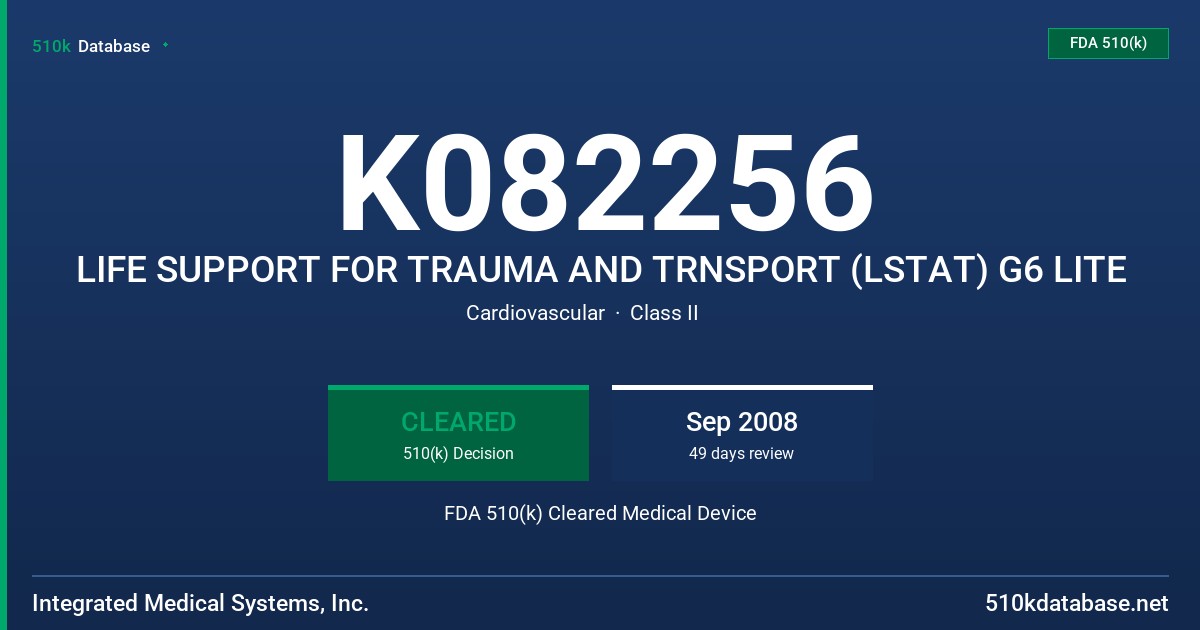 K082256 LIFE SUPPORT FOR TRAUMA AND TRNSPORT (LSTAT) G6 LITE FDA 510(k) Cleared Medical Device