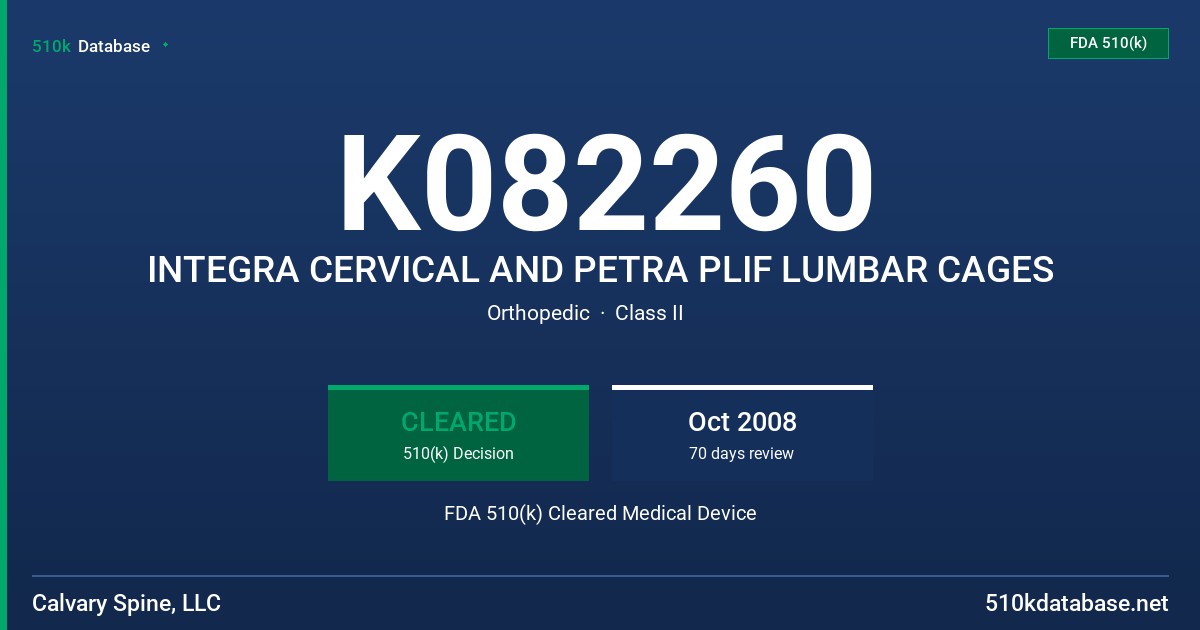K082260 INTEGRA CERVICAL AND PETRA PLIF LUMBAR CAGES FDA 510(k) Cleared Medical Device