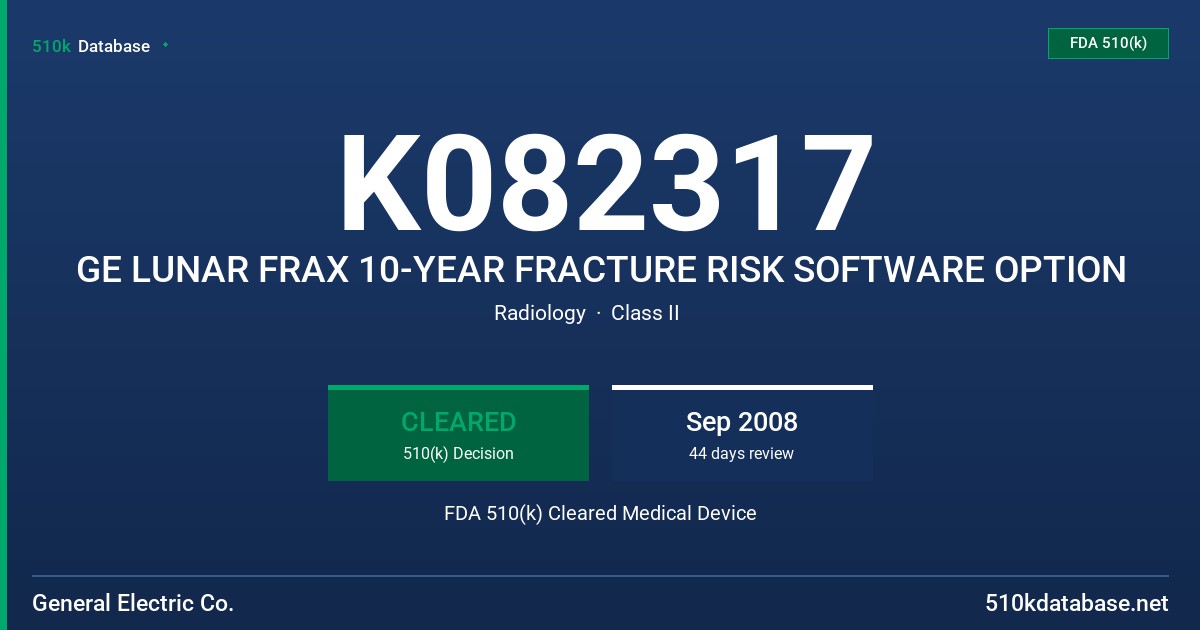 K082317 GE LUNAR FRAX 10-YEAR FRACTURE RISK SOFTWARE OPTION FDA 510(k) Cleared Medical Device