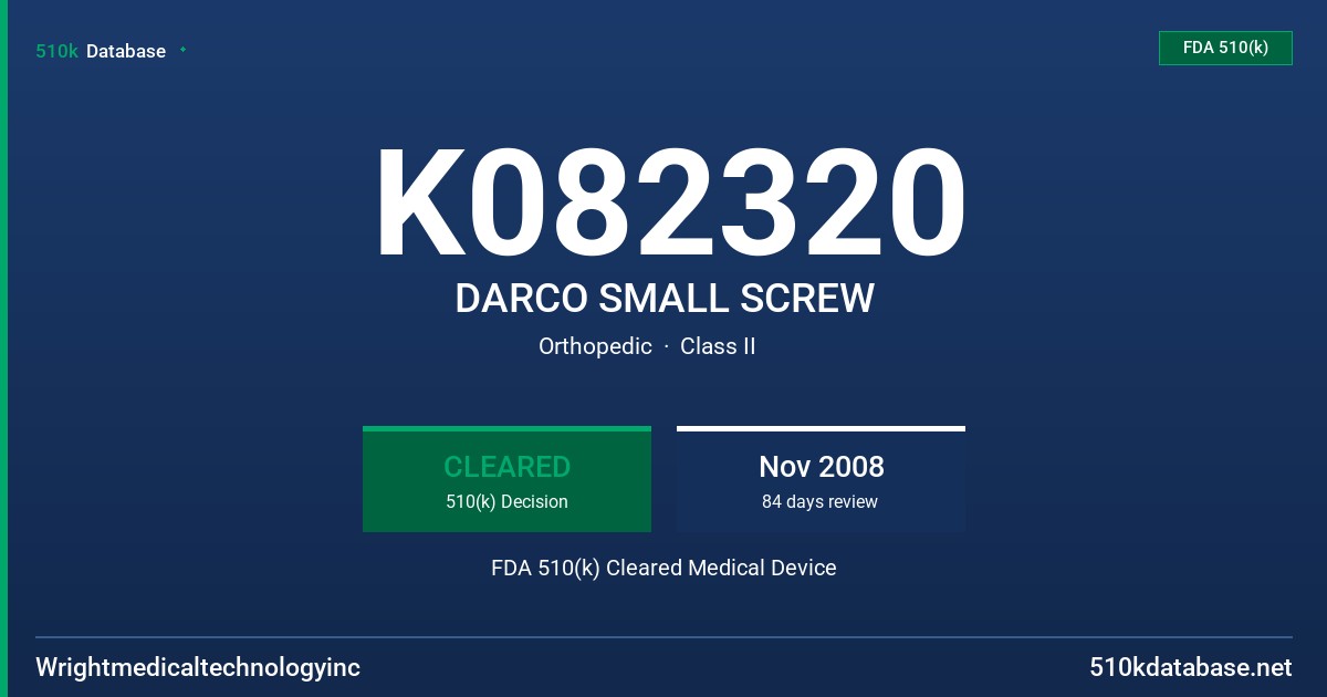 K082320 DARCO SMALL SCREW FDA 510(k) Cleared Medical Device