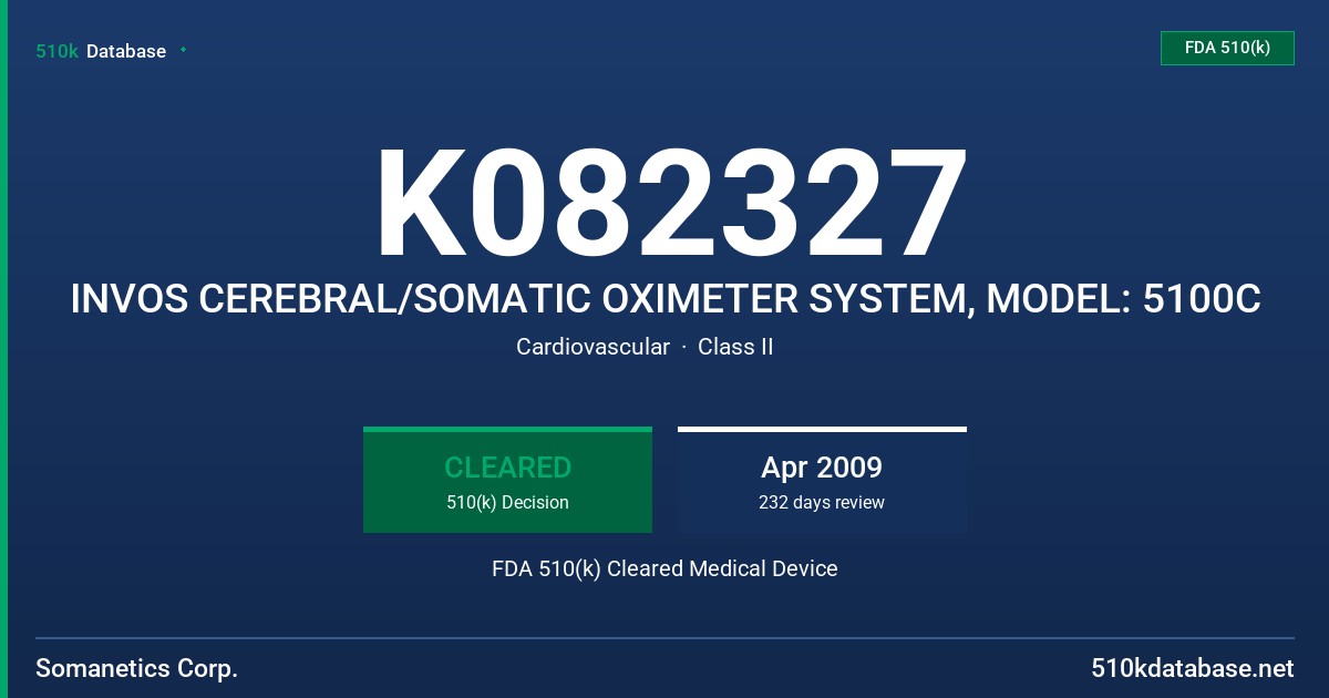 K082327 INVOS CEREBRAL/SOMATIC OXIMETER SYSTEM, MODEL: 5100C FDA 510(k) Cleared Medical Device