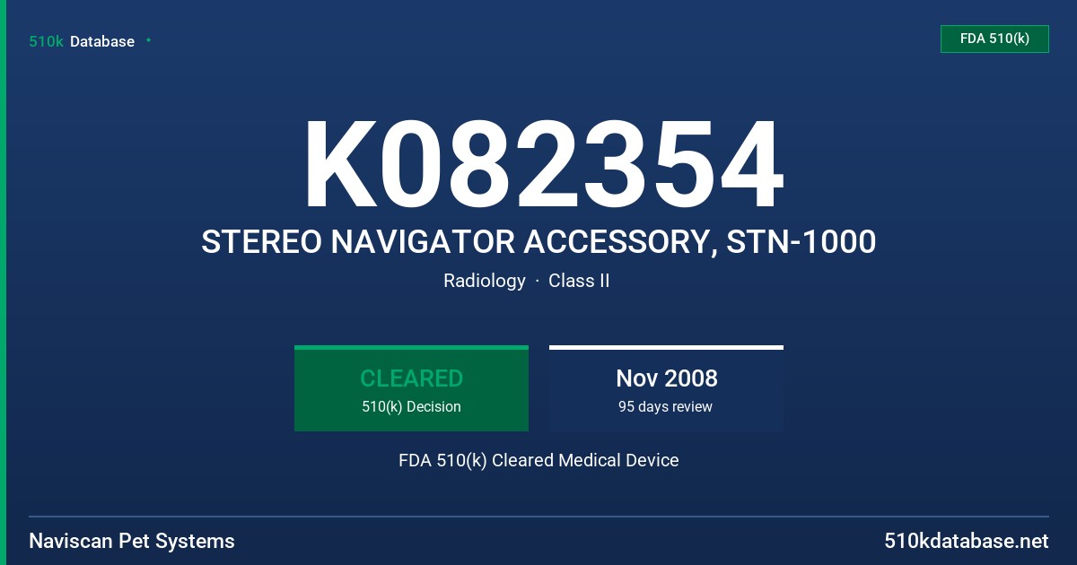 K082354 STEREO NAVIGATOR ACCESSORY, STN-1000 FDA 510(k) Cleared Medical Device