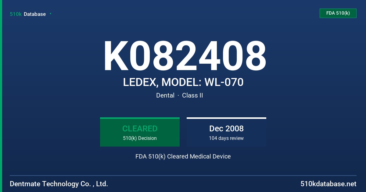 K082408 LEDEX, MODEL: WL-070 FDA 510(k) Cleared Medical Device