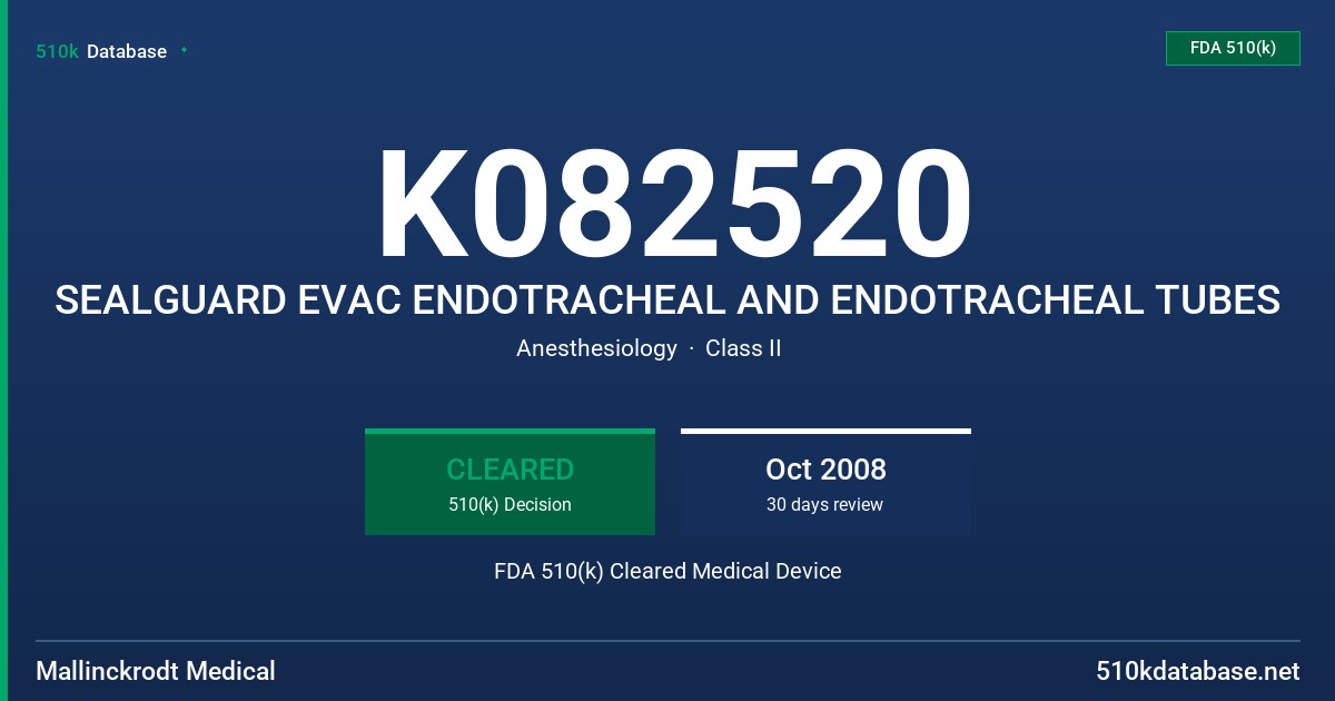K082520 SEALGUARD EVAC ENDOTRACHEAL AND ENDOTRACHEAL TUBES FDA 510(k) Cleared Medical Device