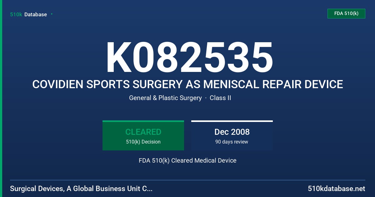 K082535 COVIDIEN SPORTS SURGERY AS MENISCAL REPAIR DEVICE FDA 510(k) Cleared Medical Device
