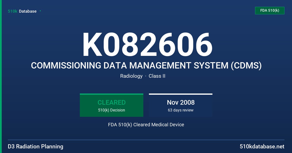 K082606 COMMISSIONING DATA MANAGEMENT SYSTEM (CDMS) FDA 510(k) Cleared Medical Device