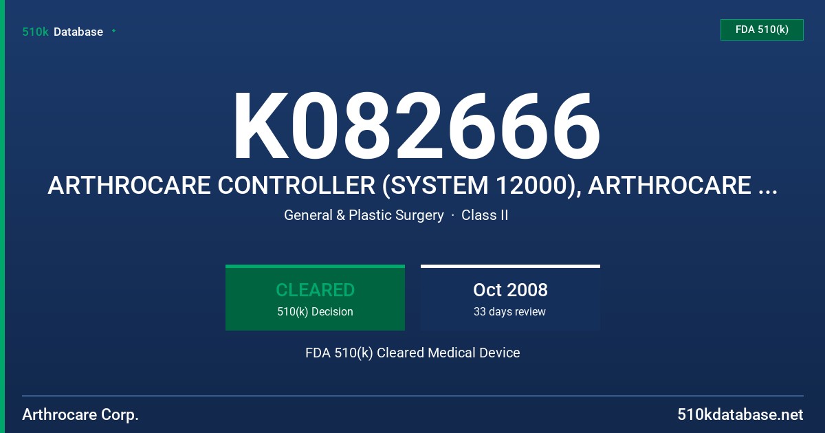 K082666 ARTHROCARE CONTROLLER (SYSTEM 12000), ARTHROCARE PATIENT CABLE, FOOT CONTROL, POWER CORD, WANDS FDA 510(k) Cleared Medical Device