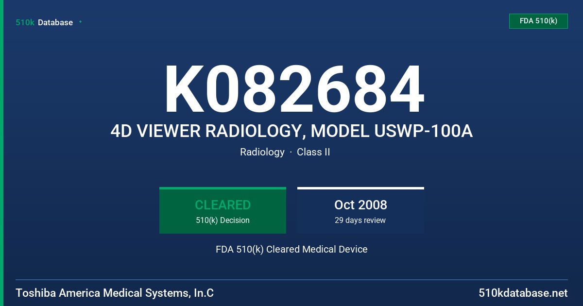 K082684 4D VIEWER RADIOLOGY, MODEL USWP-100A FDA 510(k) Cleared Medical Device