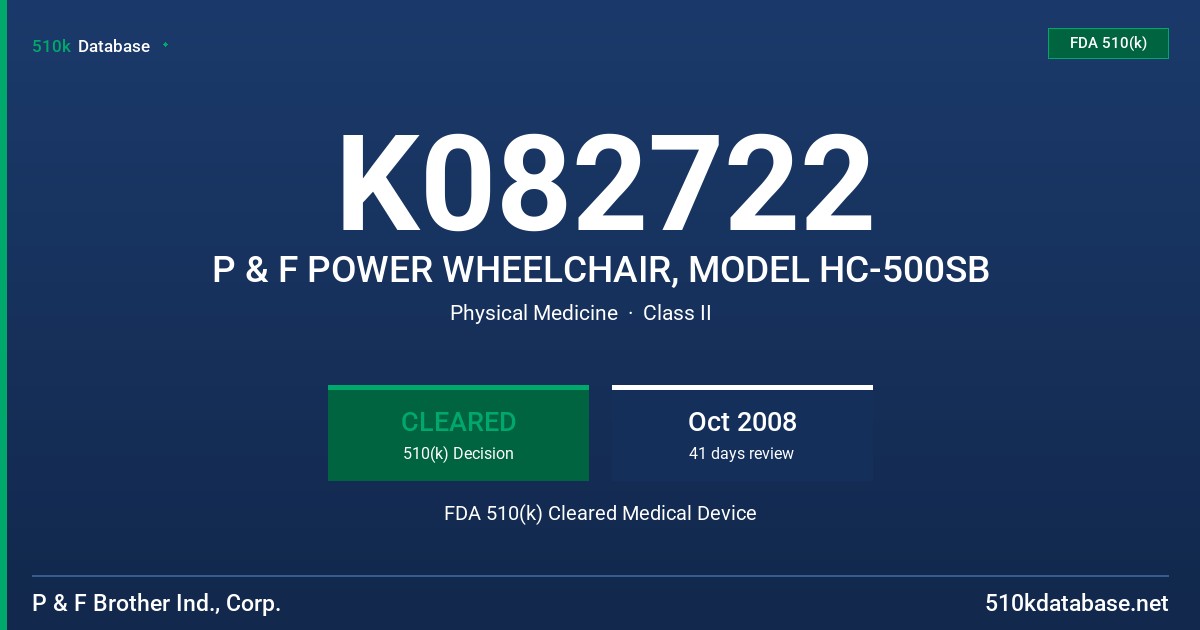 K082722 P & F POWER WHEELCHAIR, MODEL HC-500SB FDA 510(k) Cleared Medical Device