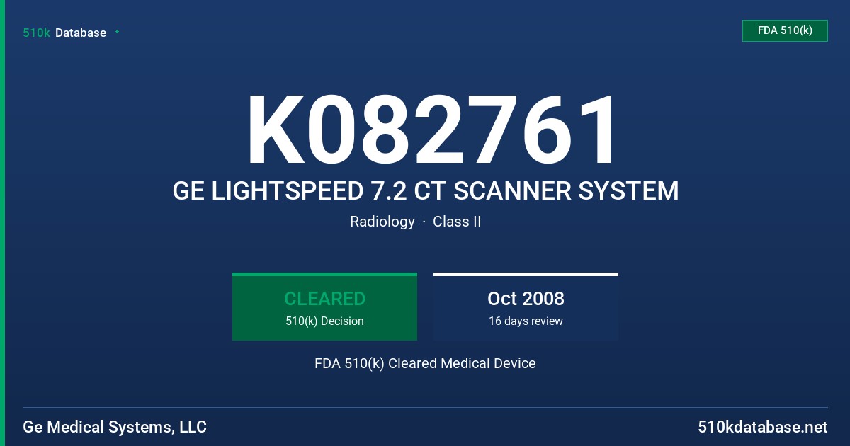 K082761 GE LIGHTSPEED 7.2 CT SCANNER SYSTEM FDA 510(k) Cleared Medical Device