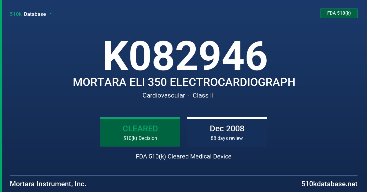 K082946 MORTARA ELI 350 ELECTROCARDIOGRAPH FDA 510(k) Cleared Medical Device