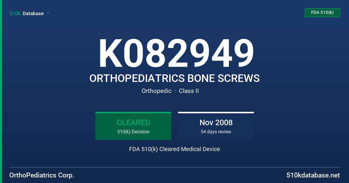 K082949 ORTHOPEDIATRICS BONE SCREWS FDA 510(k) Cleared Medical Device