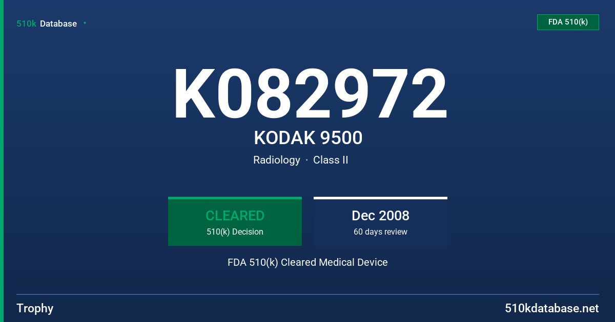 K082972 KODAK 9500 FDA 510(k) Cleared Medical Device