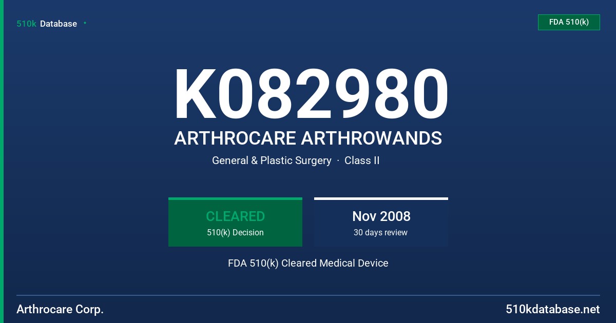K082980 ARTHROCARE ARTHROWANDS FDA 510(k) Cleared Medical Device