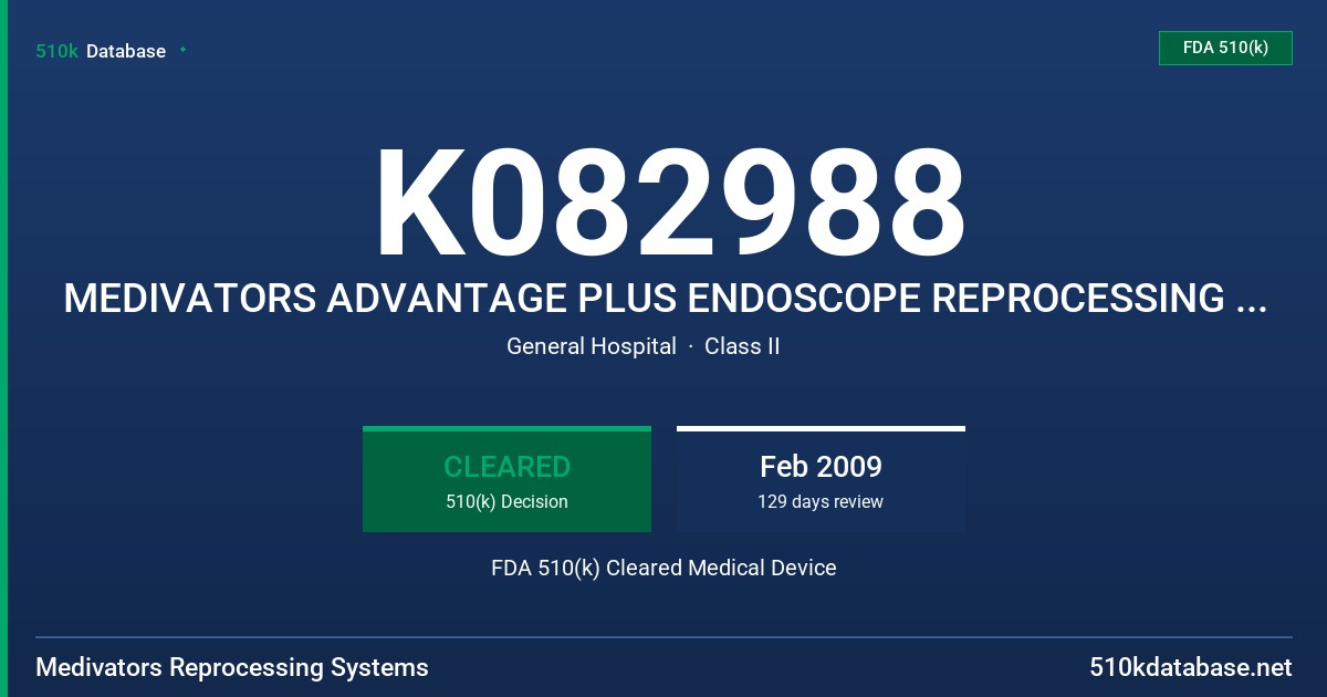 K082988 MEDIVATORS ADVANTAGE PLUS ENDOSCOPE REPROCESSING SYSTEM, RAPICIDE PA HIGH LEVEL DISINFECTANT FDA 510(k) Cleared Medical Device