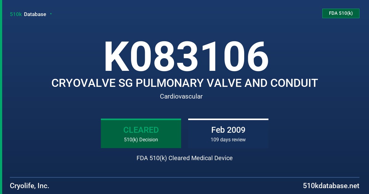 K083106 CRYOVALVE SG PULMONARY VALVE AND CONDUIT FDA 510(k) Cleared Medical Device
