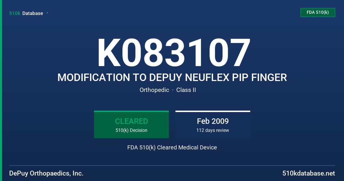 K083107 MODIFICATION TO DEPUY NEUFLEX PIP FINGER FDA 510(k) Cleared Medical Device
