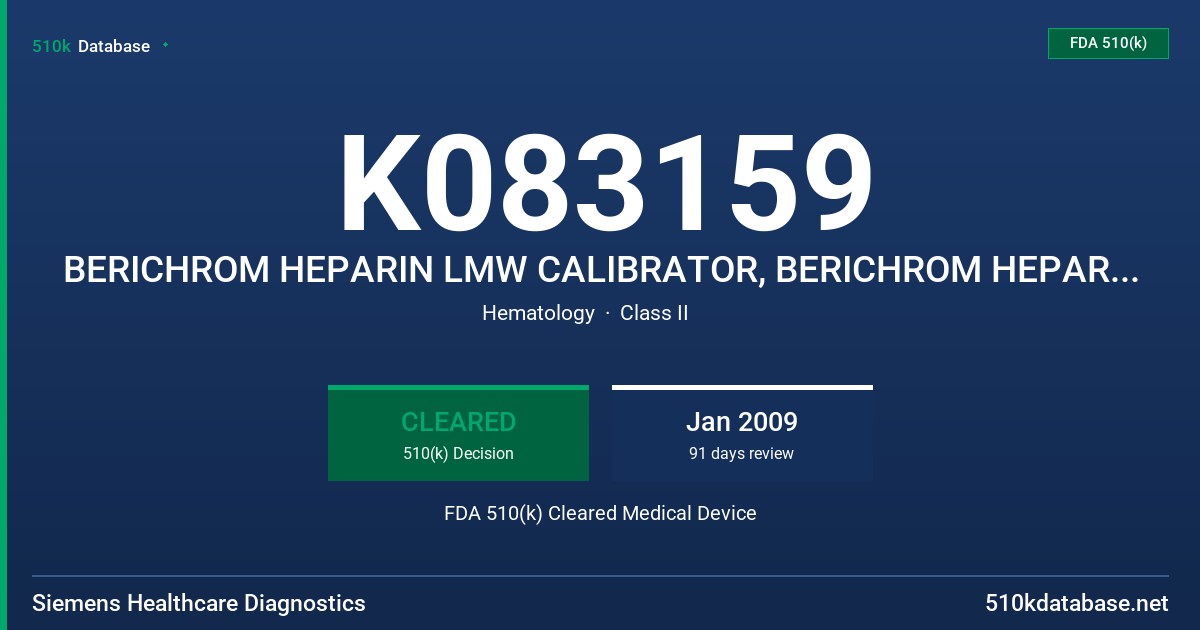 K083159 BERICHROM HEPARIN LMW CALIBRATOR, BERICHROM HEPARIN LMW CONTROL 1, AND BERICHROM HEPARIN LMW CONTROL 2 FDA 510(k) Cleared Medical Device