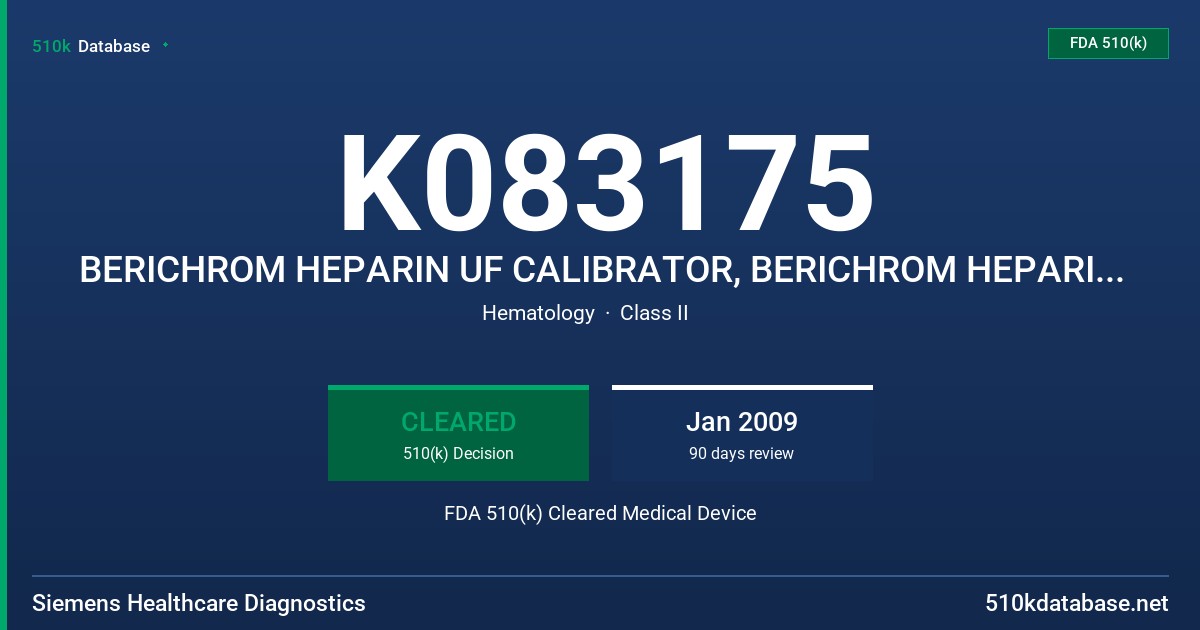 K083175 BERICHROM HEPARIN UF CALIBRATOR, BERICHROM HEPARIN UF CONTROL 1, AND BERICHROM HEPARIN UF CONTROL 2 FDA 510(k) Cleared Medical Device