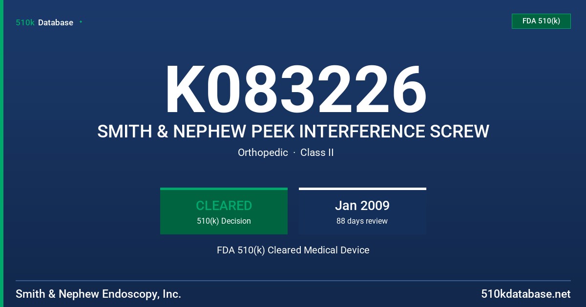 K083226 SMITH & NEPHEW PEEK INTERFERENCE SCREW FDA 510(k) Cleared Medical Device
