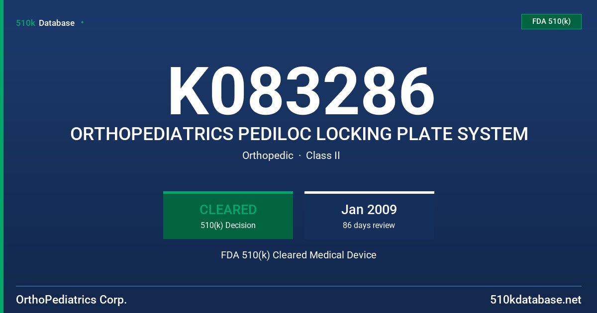 K083286 ORTHOPEDIATRICS PEDILOC LOCKING PLATE SYSTEM FDA 510(k) Cleared Medical Device