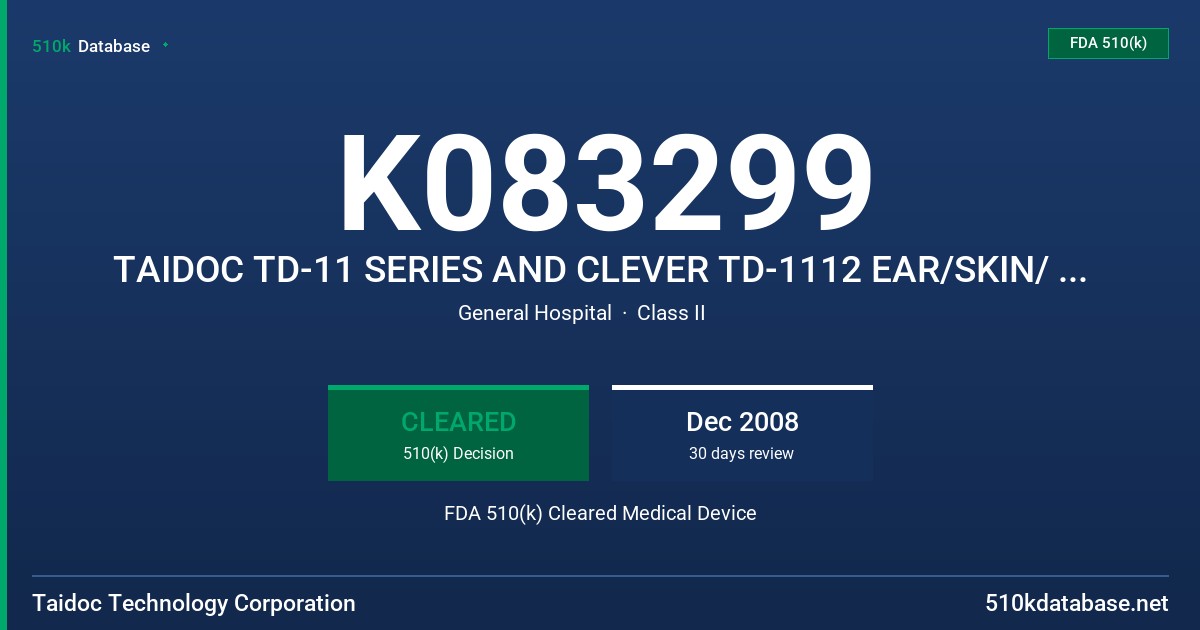 K083299 TAIDOC TD-11 SERIES AND CLEVER TD-1112 EAR/SKIN/ SURFACE IR THERMOMETERS & FORA IR16/17 EAR THERMOMETER FDA 510(k) Cleared Medical Device