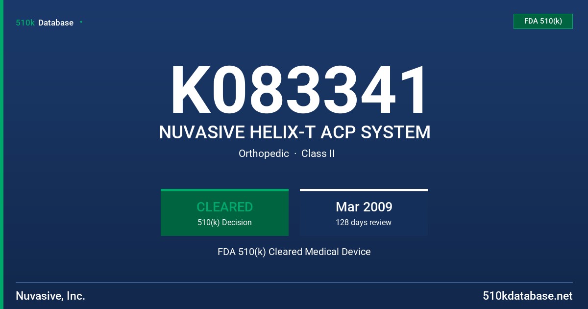 K083341 NUVASIVE HELIX-T ACP SYSTEM FDA 510(k) Cleared Medical Device
