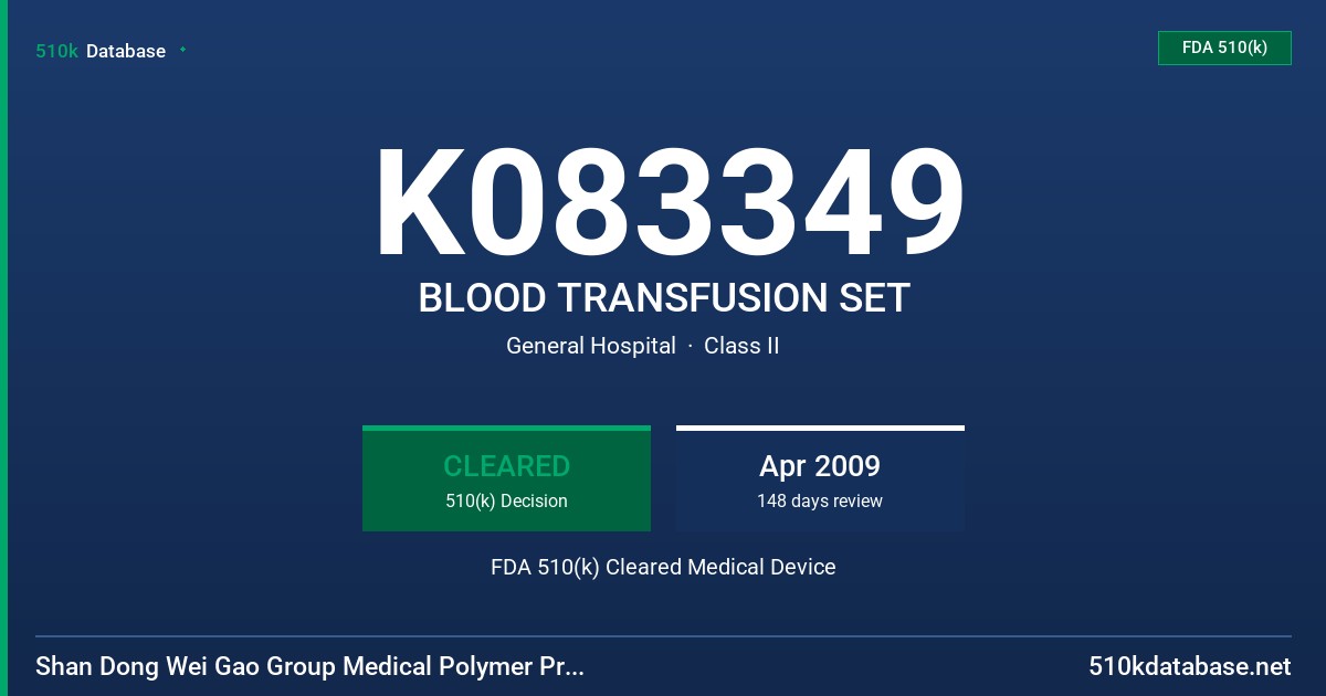 K083349 BLOOD TRANSFUSION SET FDA 510(k) Cleared Medical Device