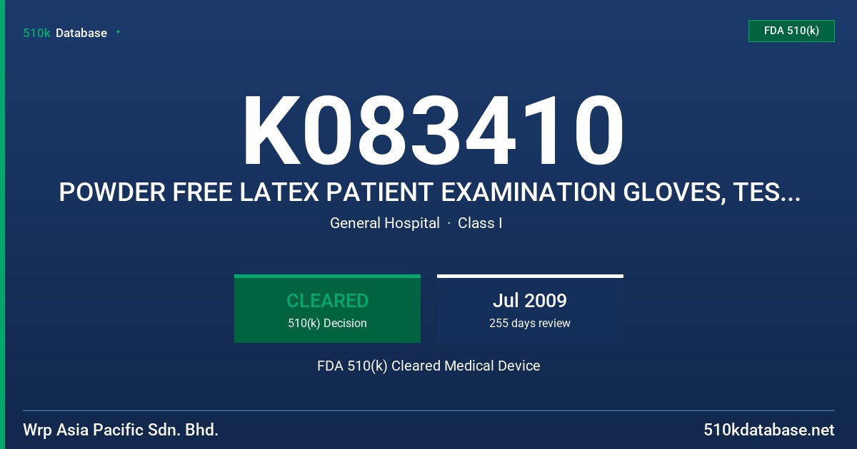 K083410 POWDER FREE LATEX PATIENT EXAMINATION GLOVES, TESTED FOR USE WITH CHEMOTHERAPY DRUGS WITH A PROTEIN CONTENT LABEL CLAIM FDA 510(k) Cleared Medical Device