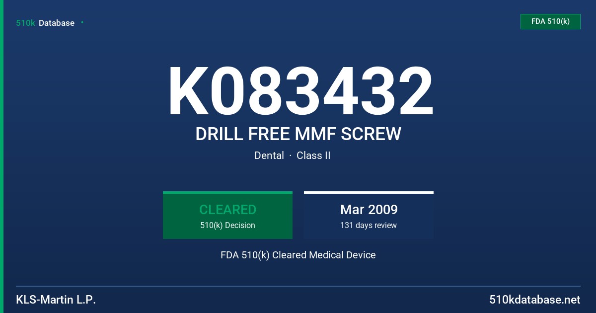 K083432 DRILL FREE MMF SCREW FDA 510(k) Cleared Medical Device