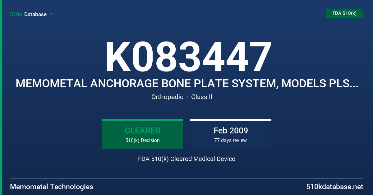 K083447 MEMOMETAL ANCHORAGE BONE PLATE SYSTEM, MODELS PLSS/PLSL, PLP10/PLP20/PLP30/PLP40/PLP50 FDA 510(k) Cleared Medical Device