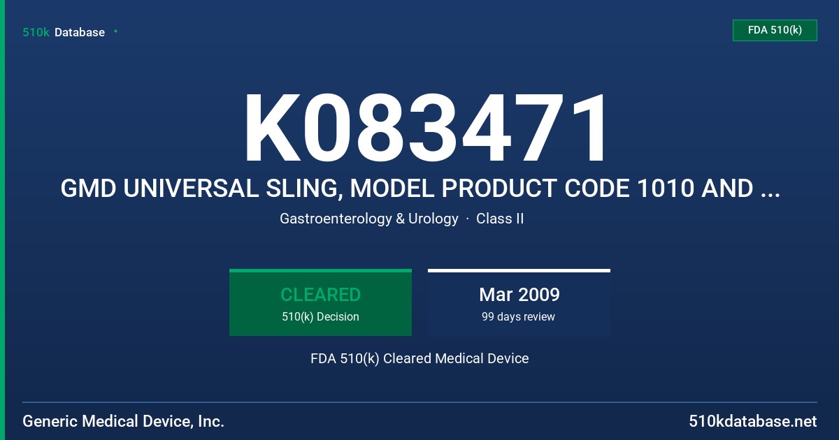 K083471 GMD UNIVERSAL SLING, MODEL PRODUCT CODE 1010 AND 1020 FDA 510(k) Cleared Medical Device
