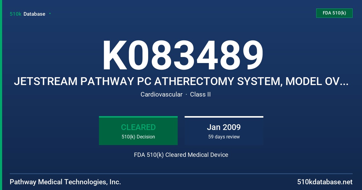 K083489 JETSTREAM PATHWAY PC ATHERECTOMY SYSTEM, MODEL OV10300 FDA 510(k) Cleared Medical Device