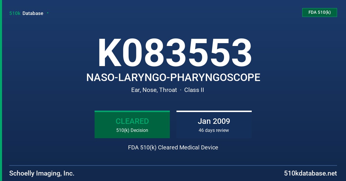 K083553 NASO-LARYNGO-PHARYNGOSCOPE FDA 510(k) Cleared Medical Device