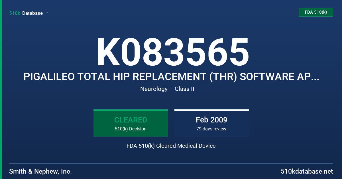 K083565 PIGALILEO TOTAL HIP REPLACEMENT (THR) SOFTWARE APPLICATION V3.0 FDA 510(k) Cleared Medical Device