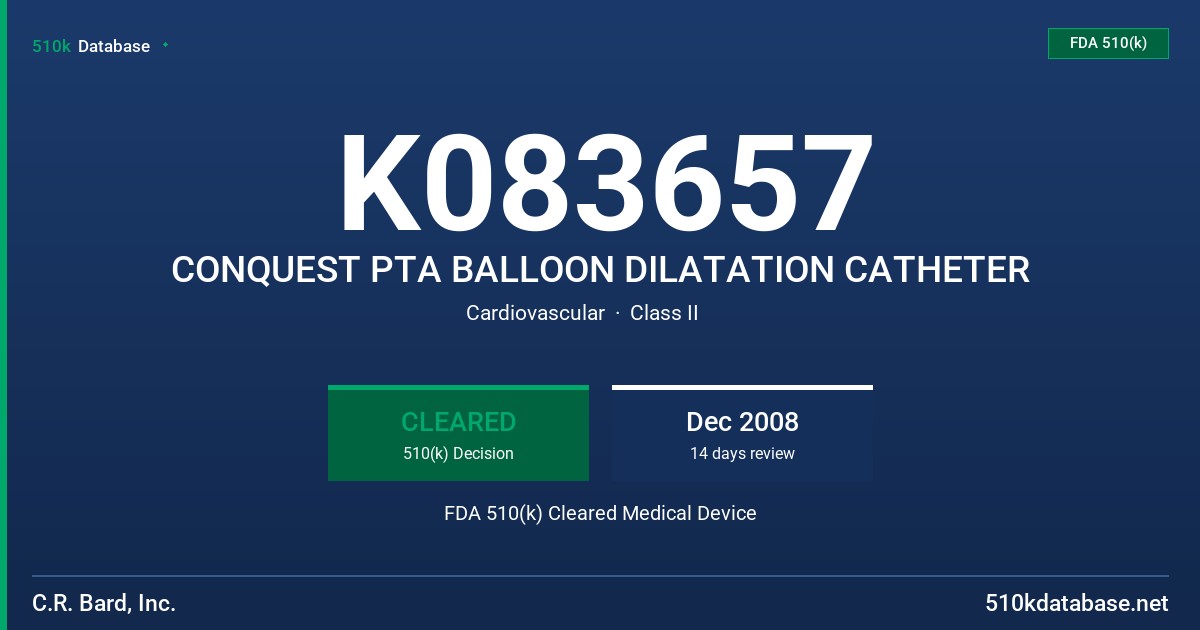 K083657 CONQUEST PTA BALLOON DILATATION CATHETER FDA 510(k) Cleared Medical Device