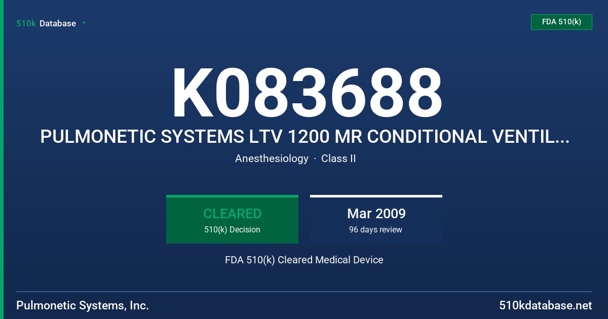 K083688 PULMONETIC SYSTEMS LTV 1200 MR CONDITIONAL VENTILATOR FDA 510(k) Cleared Medical Device