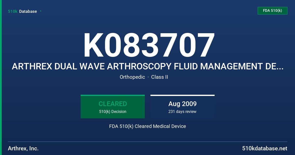 K083707 ARTHREX DUAL WAVE ARTHROSCOPY FLUID MANAGEMENT DEVICE FDA 510(k) Cleared Medical Device