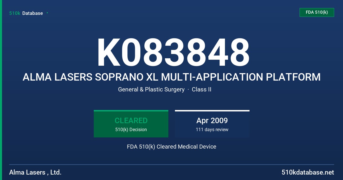 K083848 ALMA LASERS SOPRANO XL MULTI-APPLICATION PLATFORM FDA 510(k) Cleared Medical Device