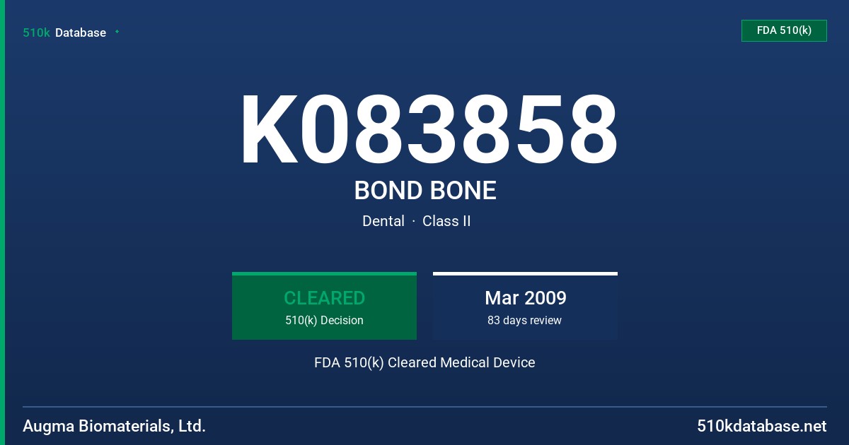 K083858 BOND BONE FDA 510(k) Cleared Medical Device