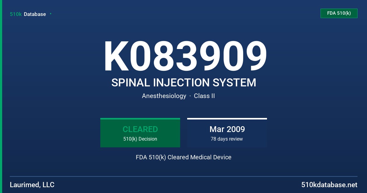 K083909 SPINAL INJECTION SYSTEM FDA 510(k) Cleared Medical Device
