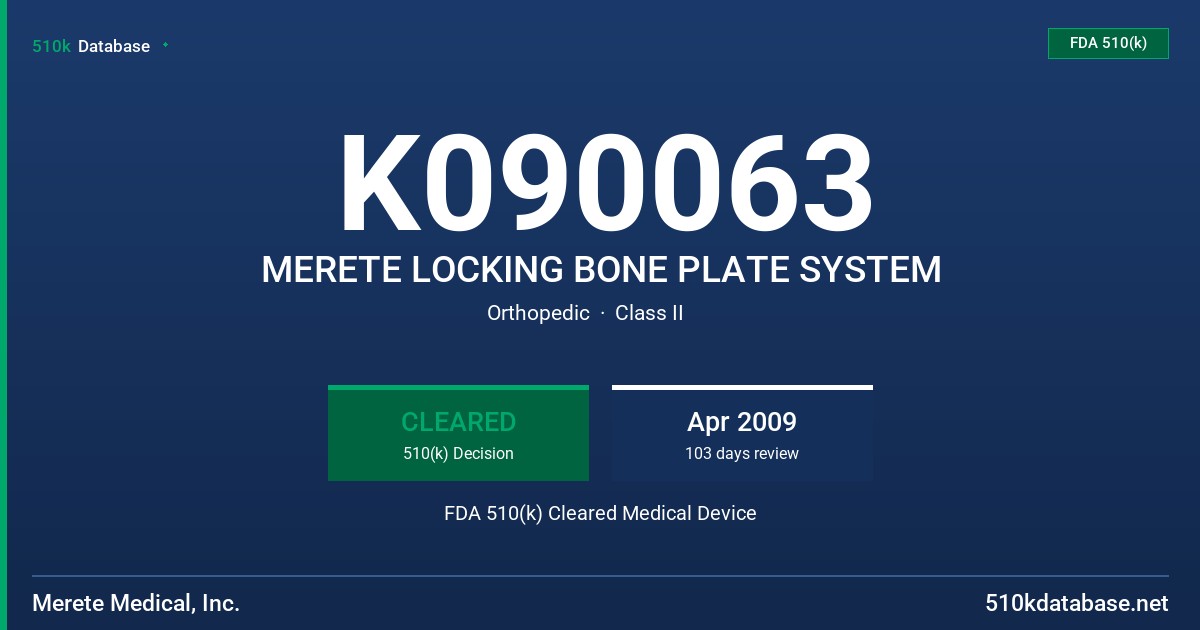 K090063 MERETE LOCKING BONE PLATE SYSTEM FDA 510(k) Cleared Medical Device