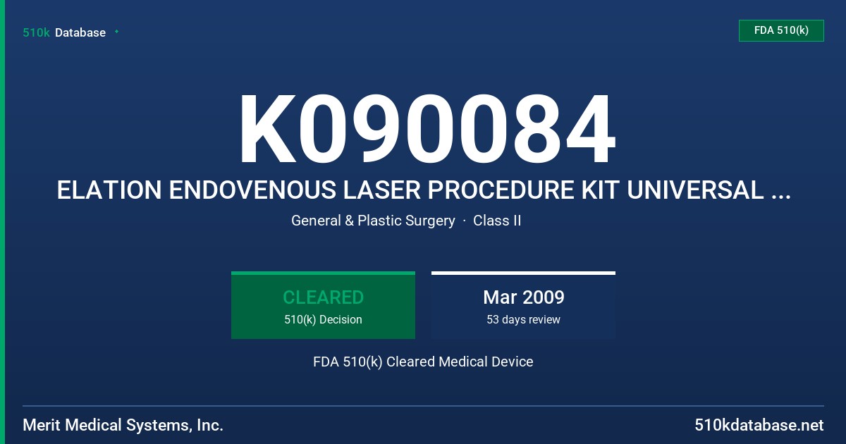 K090084 ELATION ENDOVENOUS LASER PROCEDURE KIT UNIVERSAL FLUID DISPENSING SYRINGE FDA 510(k) Cleared Medical Device