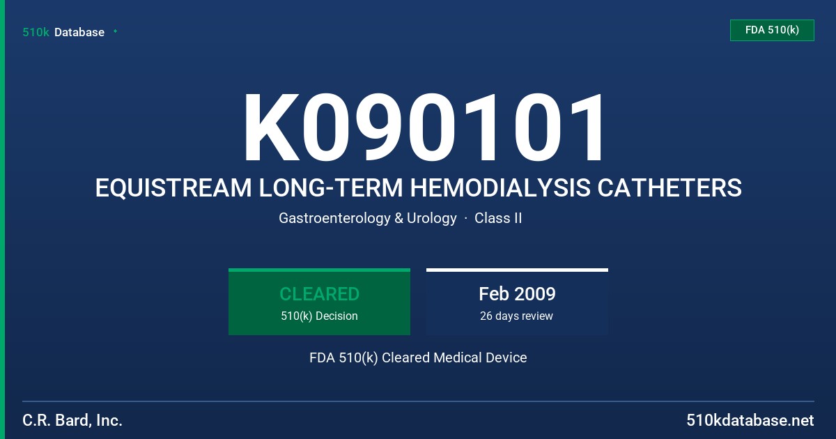 K090101 EQUISTREAM LONG-TERM HEMODIALYSIS CATHETERS FDA 510(k) Cleared Medical Device