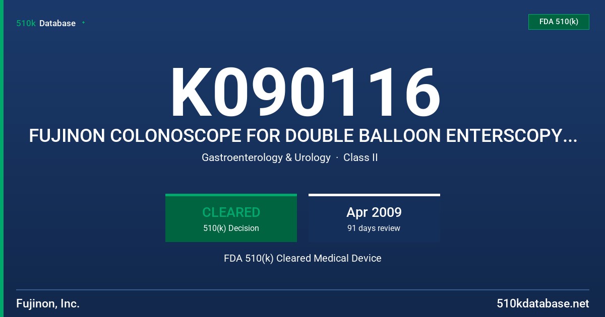 K090116 FUJINON COLONOSCOPE FOR DOUBLE BALLOON ENTERSCOPY SYSTEM MODEL, EC-450B15 FDA 510(k) Cleared Medical Device
