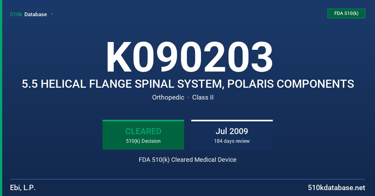 K090203 5.5 HELICAL FLANGE SPINAL SYSTEM, POLARIS COMPONENTS FDA 510(k) Cleared Medical Device