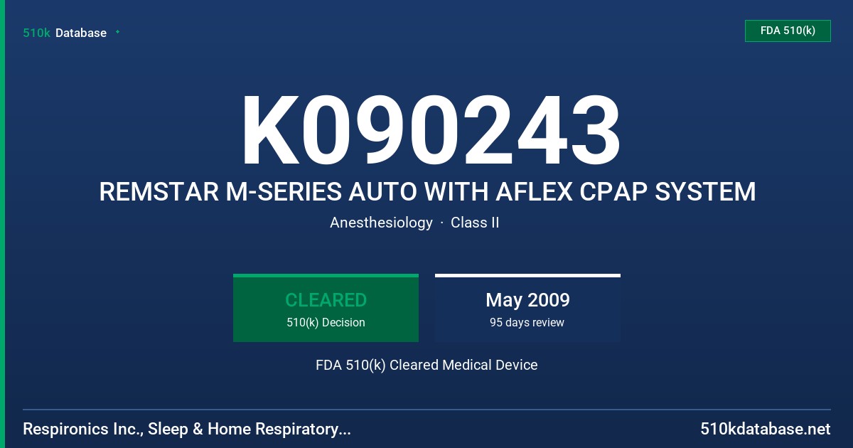 K090243 REMSTAR M-SERIES AUTO WITH AFLEX CPAP SYSTEM FDA 510(k) Cleared Medical Device